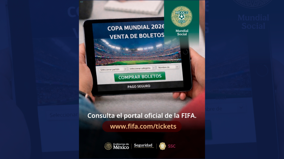 Autoridades federales y locales emiten recomendaciones para prevenir estafas en la compra de boletos para el Mundial de Fútbol 2026