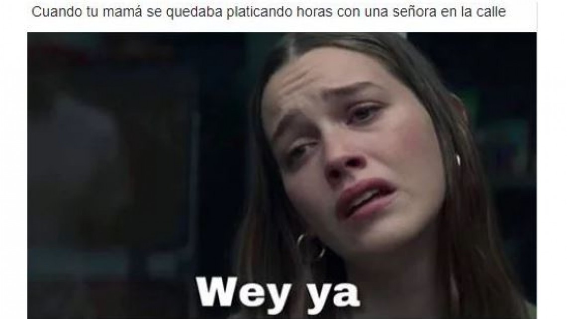 Los mejores memes de "Wey ya"