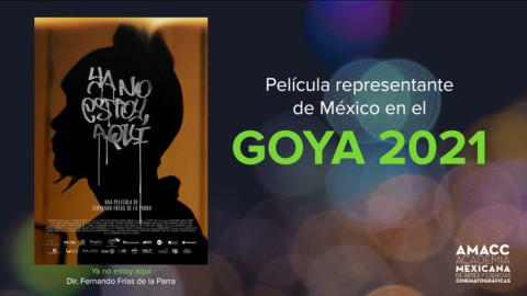 Ya no estoy aquí" representará a México en Premios Goya