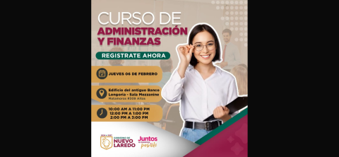 Gobierno de Nuevo Laredo impulsa emprendedores con concursos gratuitos de Administración y Finanzas