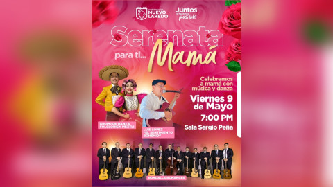 Invita Gobierno Municipal a celebrar el Día de las Madres con ‘Serenata Para Ti… Mamá’ 
